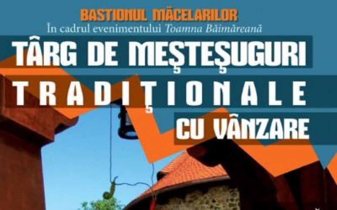 Targ de mestesugarit in Bastionul Macelarilor din Baia Mare