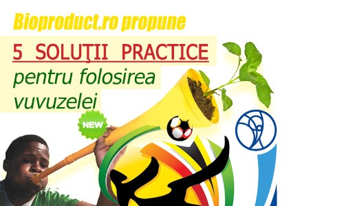 Top cinci soluţii practice pentru uzul vuvuzelei în gospodărie